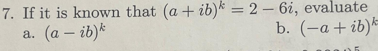 Solved If it is known that (a+ib)k=2-6i, | Chegg.com