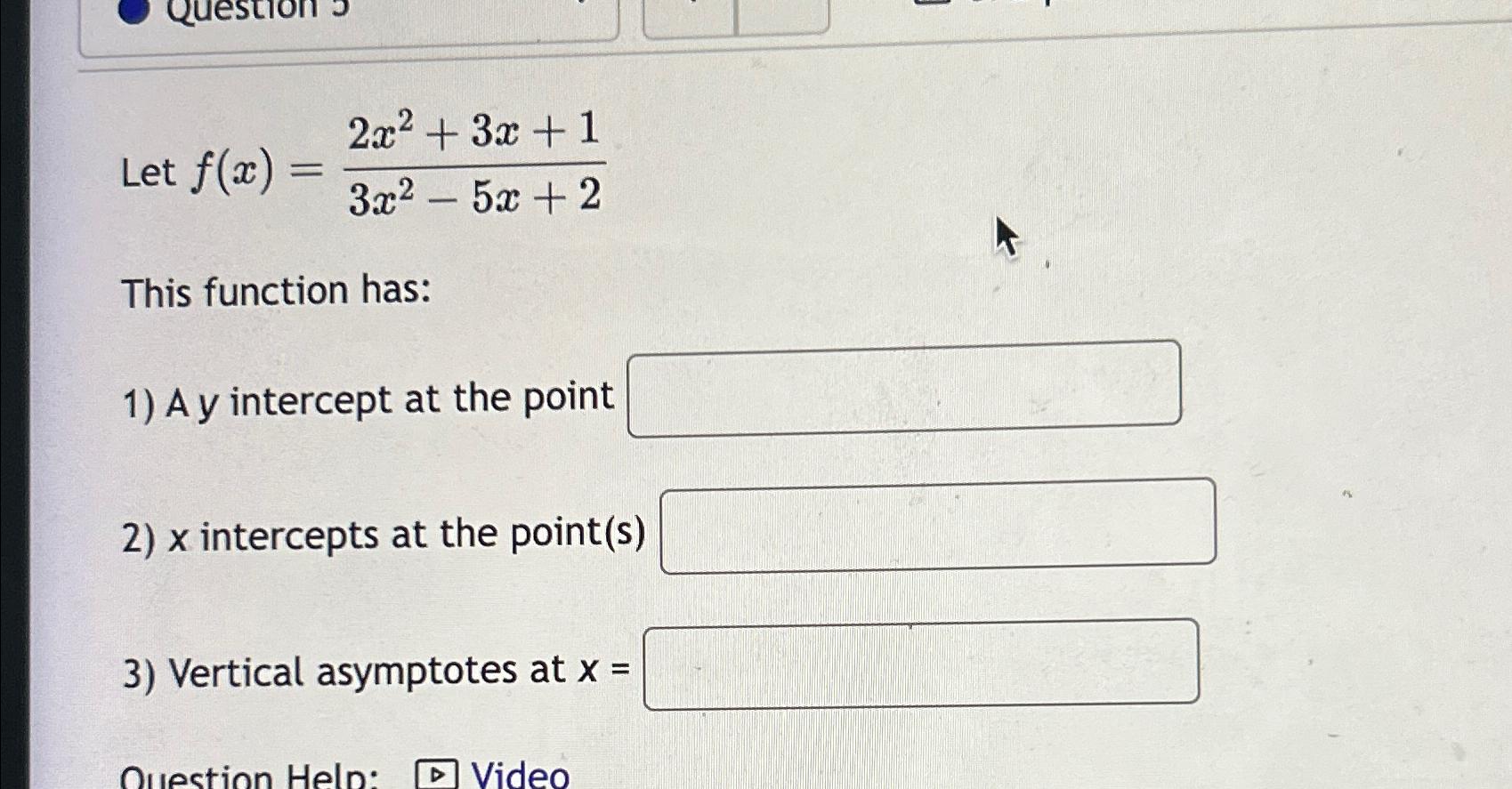 Solved Let F X 2x2 3x 13x2 5x 2this Function Has A Y