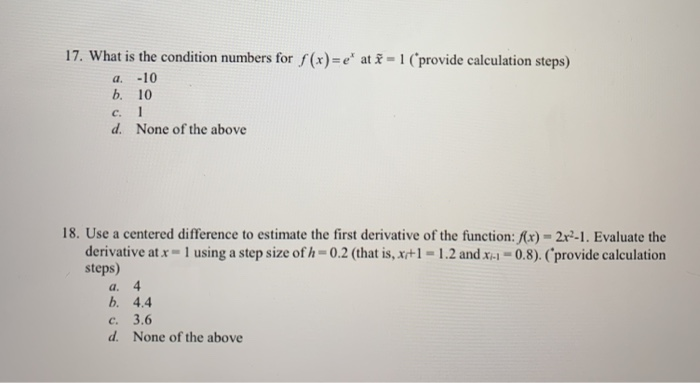 Solved 17 What Is The Condition Numbers For F X E At N Chegg Com