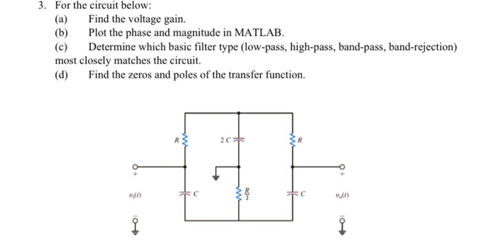 Solved (b) 3. For the circuit below: Find the voltage gain. | Chegg.com