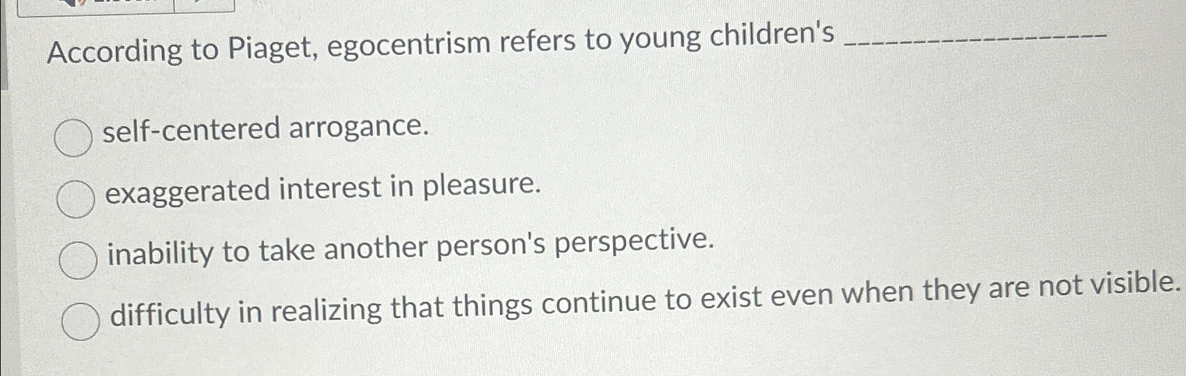 Solved According to Piaget egocentrism refers to young Chegg