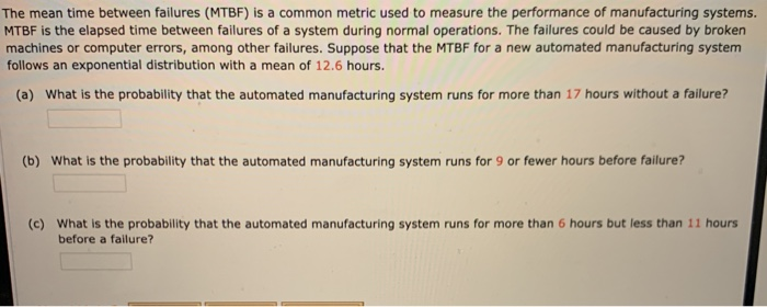 Solved The mean time between failures (MTBF) is a common | Chegg.com
