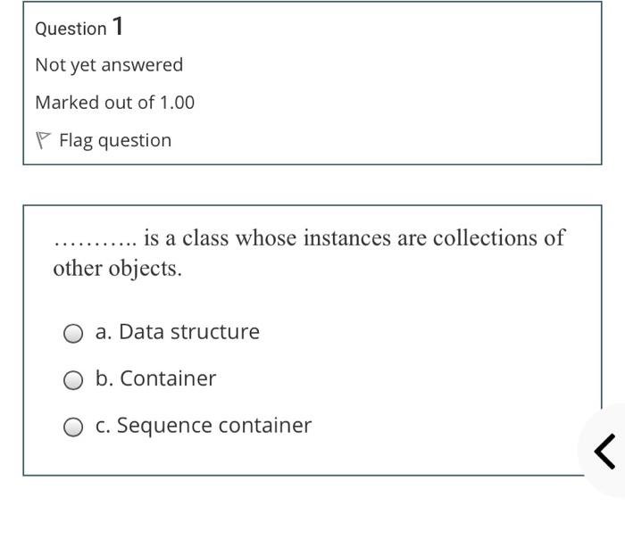 Solved Question 1 Not yet answered Marked out of 1.00 P Flag | Chegg.com