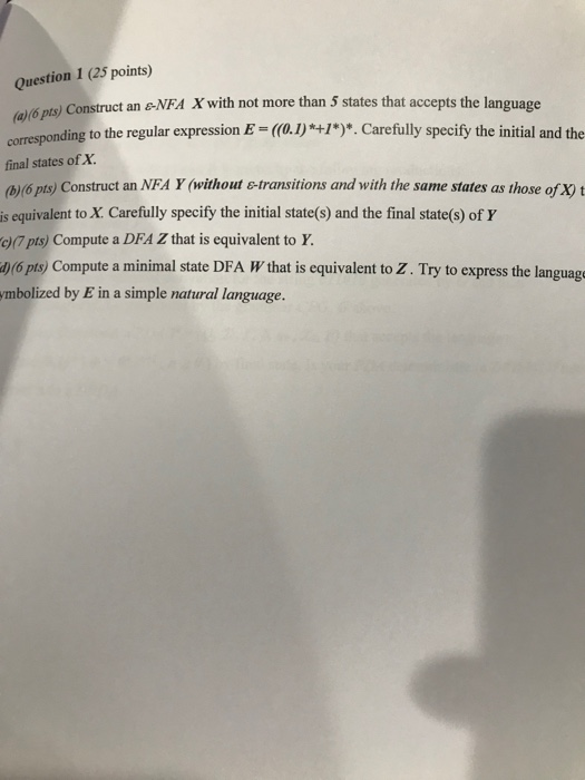 Question 1 (25 points) el Construct an e-NFA X with not more than 5 states that accepts the language ponding to the regular e
