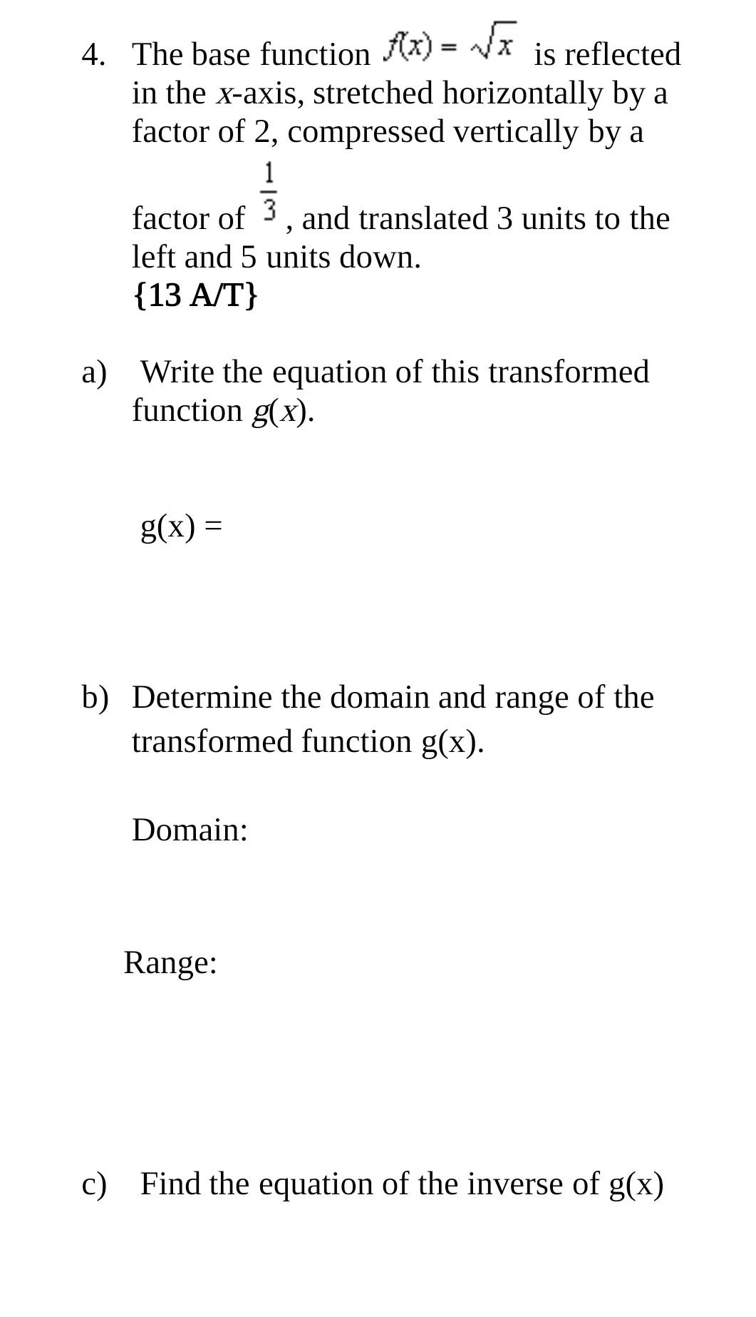 Solved 4. The base function Ax) = = x ſi is reflected in the | Chegg.com