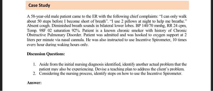 Solved Case Study A 58-year-old male patient came to the ER | Chegg.com
