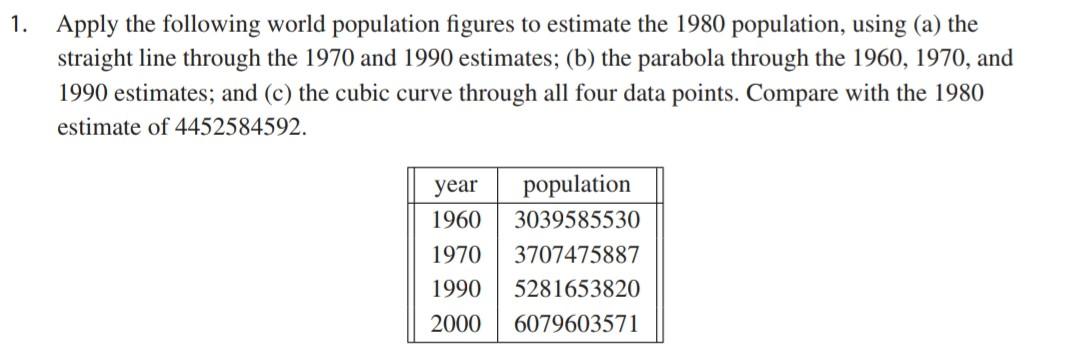Solved 1. Apply the following world population figures to | Chegg.com