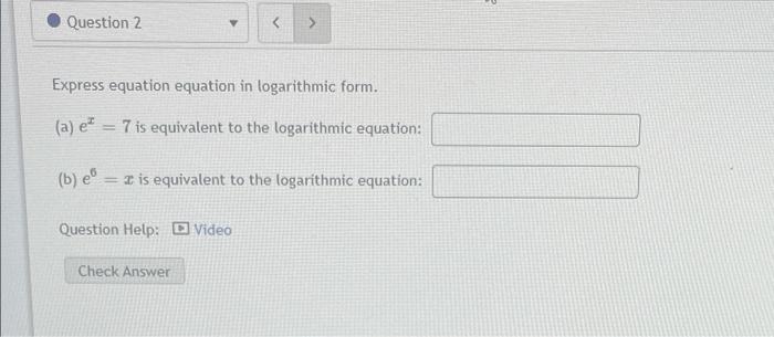 Solved Convert the exponential equations into logarithmic