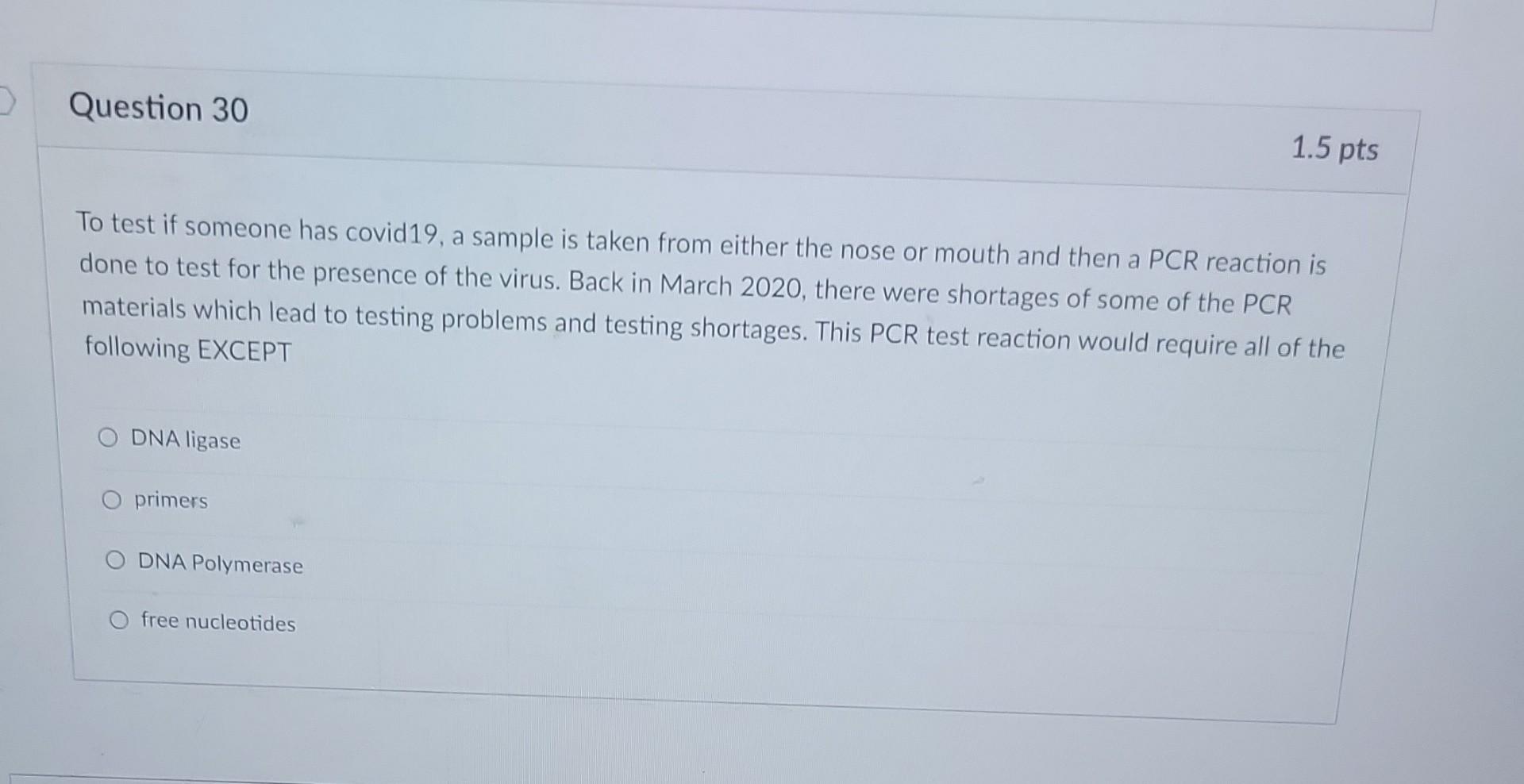 Solved 2 Question 30 1.5 pts To test if someone has covid19, | Chegg.com
