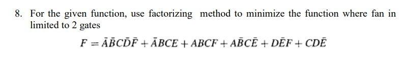 Solved 8. For the given function, use factorizing method to | Chegg.com
