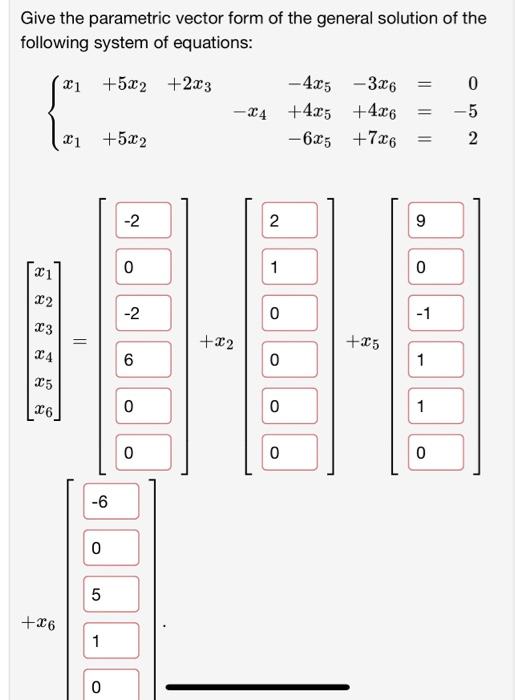 Solved Give the parametric vector form of the general | Chegg.com