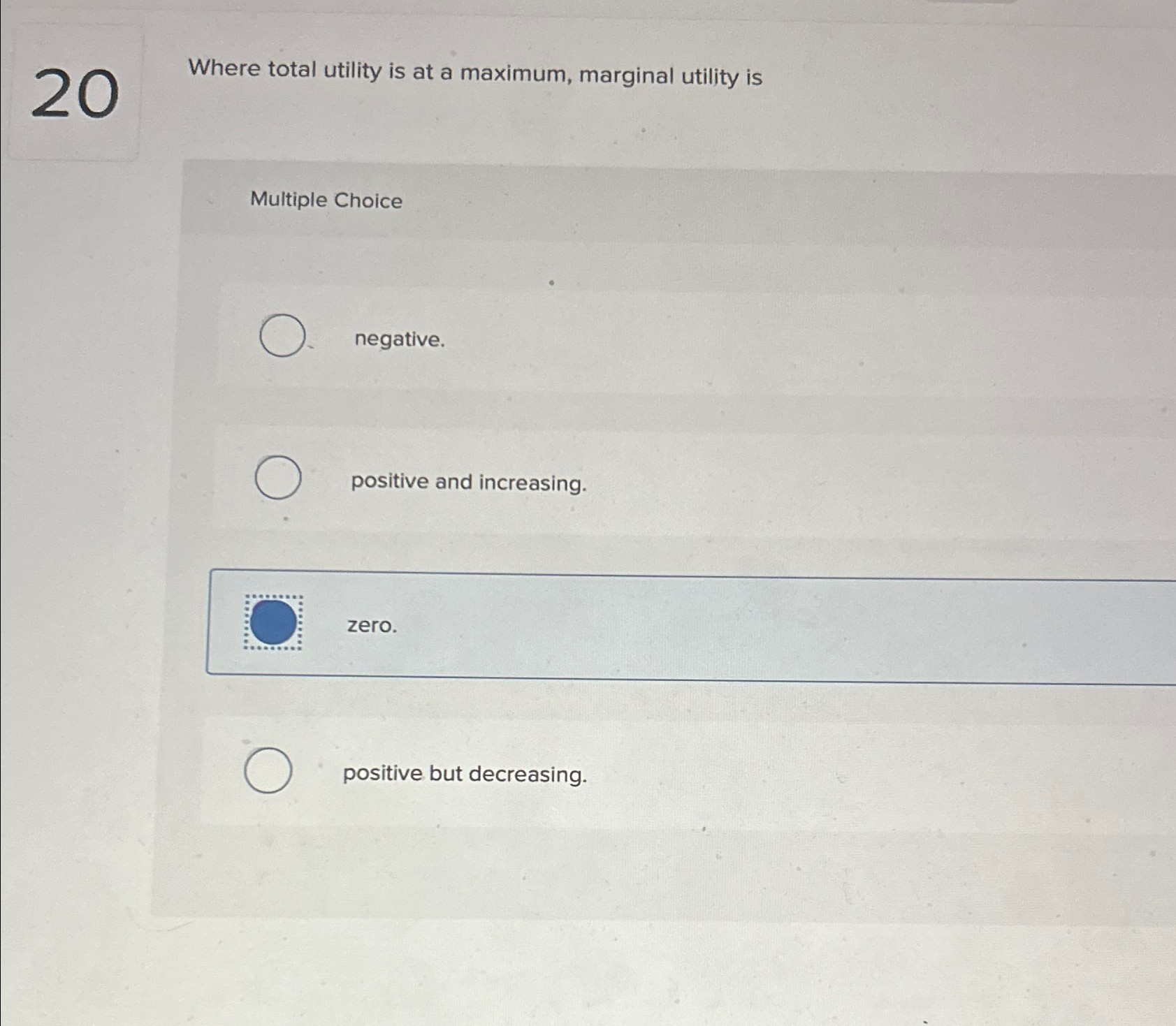 Solved 20Where total utility is at a maximum, marginal | Chegg.com