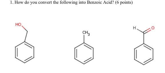 Solved 1 How Do You Convert The Following Into Benzoic