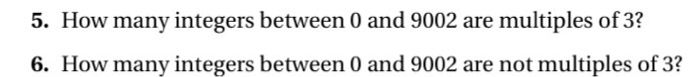 Solved 5. How many integers between 0 and 9002 are multiples | Chegg.com