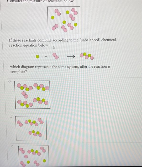 Solved Consider the mixture of reactants below If these | Chegg.com