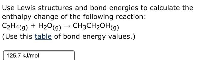 Solved Use Lewis structures and bond energies to calculate Chegg