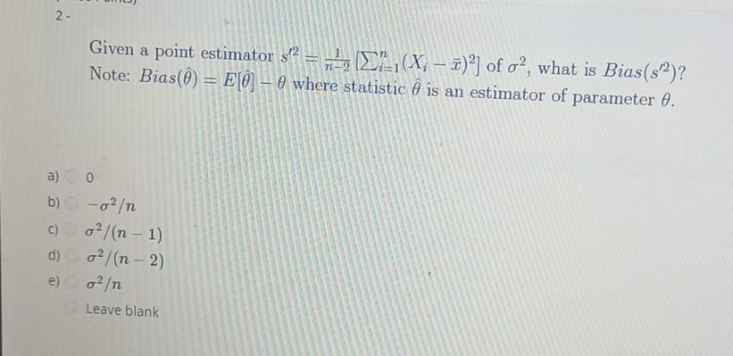 2 Given A Point Estimator S N D X I Of Chegg Com