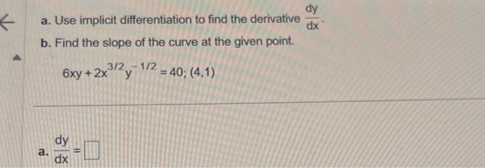 Solved a. Use implicit differentiation to find the | Chegg.com