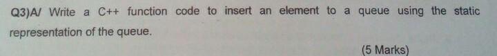 Solved Q3)A/ Write a C++ function code to insert an element | Chegg.com