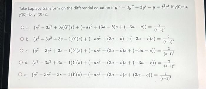 Take Laplace transform on the differential equation if \( y^{\prime \prime \prime}-3 y^{\prime \prime}+3 y^{\prime}-y=t^{2} e