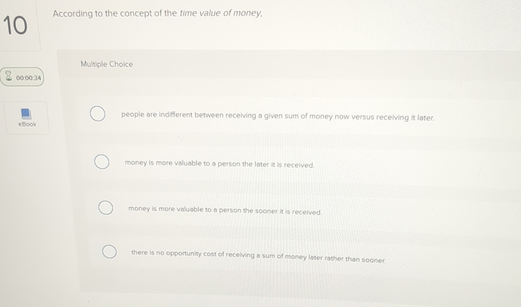 Solved 10According to the concept of the time value of | Chegg.com