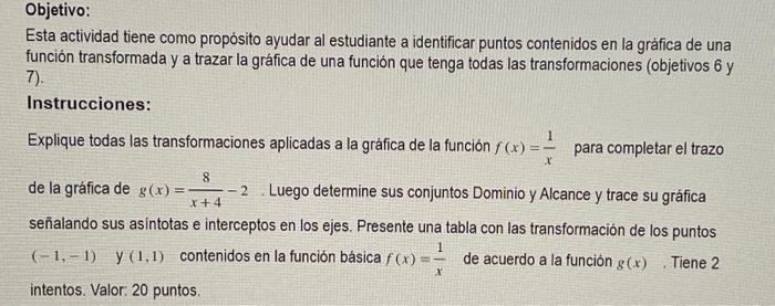 Esta actividad tiene como propósito ayudar al estudiante a identificar puntos contenidos en la gráfica de una función transfo