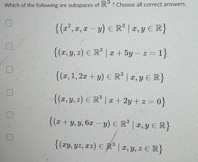 Solved Which of the following are subspaces of R3 ? Choose | Chegg.com