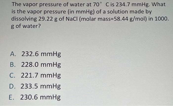 Solved The vapor pressure of water at 70∘C is 234.7mmHg. | Chegg.com