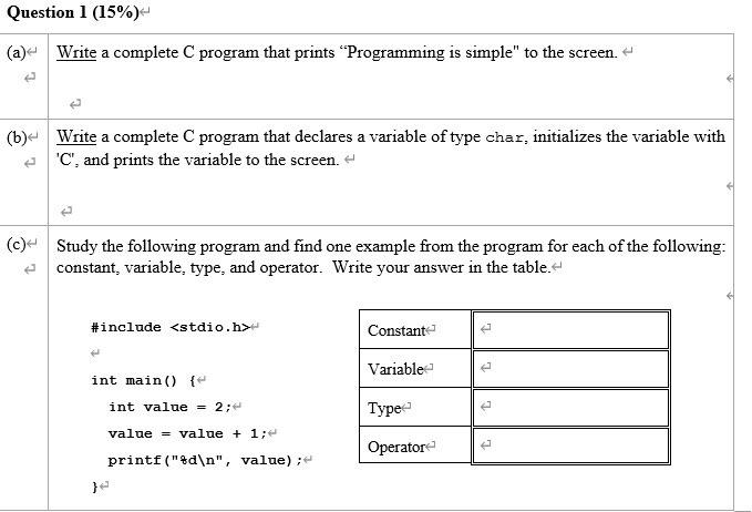 Solved Question 1 (15%) (a) Write a complete C program that | Chegg.com