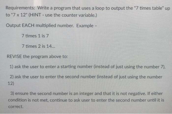 Solved Requirements: Write a program that uses a loop to | Chegg.com