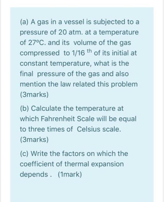 Solved (a) A Gas In A Vessel Is Subjected To A Pressure Of | Chegg.com