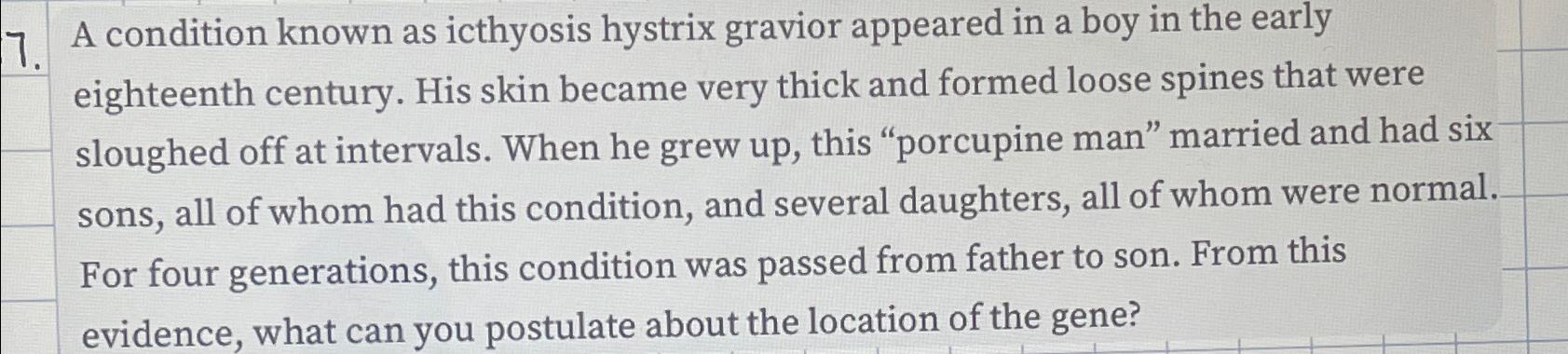 Solved A condition known as icthyosis hystrix gravior | Chegg.com