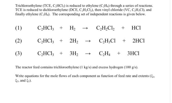 Solved Trichloroethylene TCE CHCl is reduced to ethylene