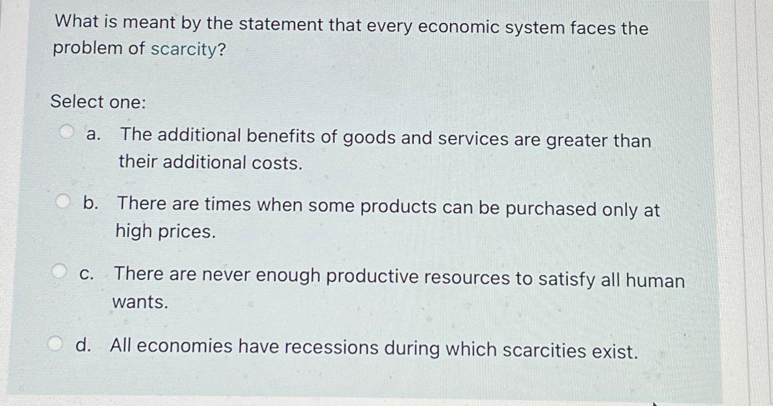 Solved What is meant by the statement that every economic | Chegg.com