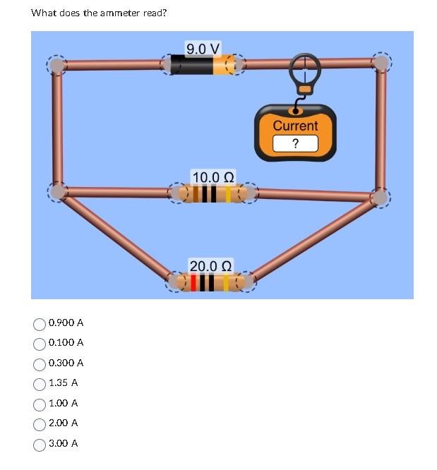 Solved What does the ammeter read? 0.900 A0.100 A0.300 A1.35