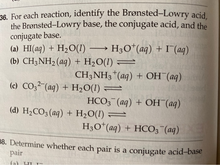 Solved 36 For Each Reaction Identify The Bronsted Lowry Chegg Com