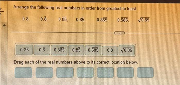 Solved Arrange the following real numbers in order from | Chegg.com