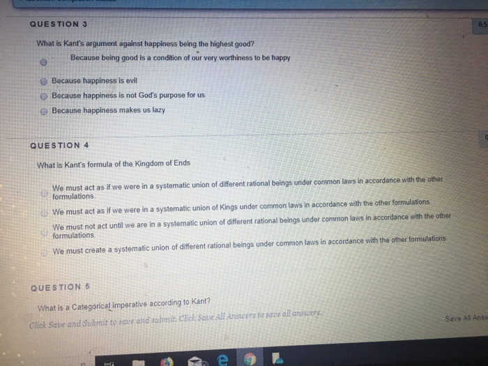 QUESTION 3 What is Kant's argument against happiness | Chegg.com