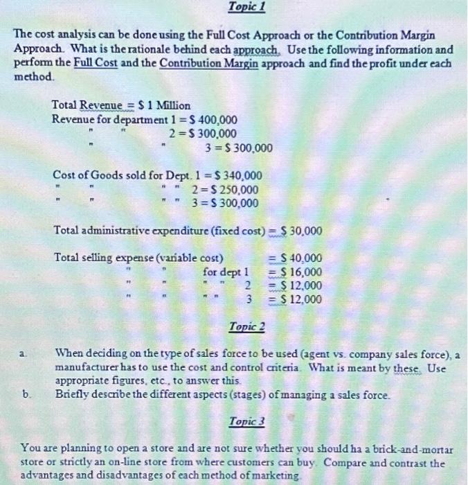 Solved The cost analysis can be done using the Full Cost