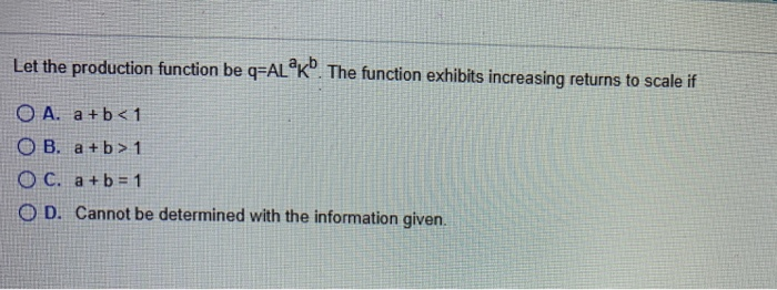 Solved Let the production function be q=ALK. The function | Chegg.com
