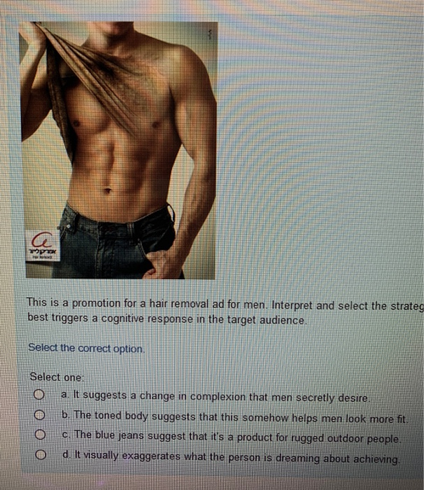 Solved This Is A Promotion For A Hair Removal Ad For Men