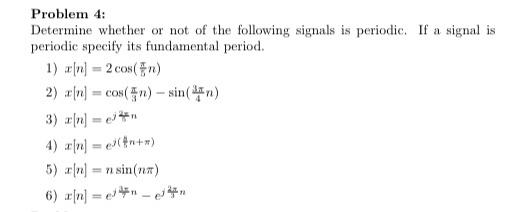 Solved Problem 4: Determine whether or not of the following | Chegg.com