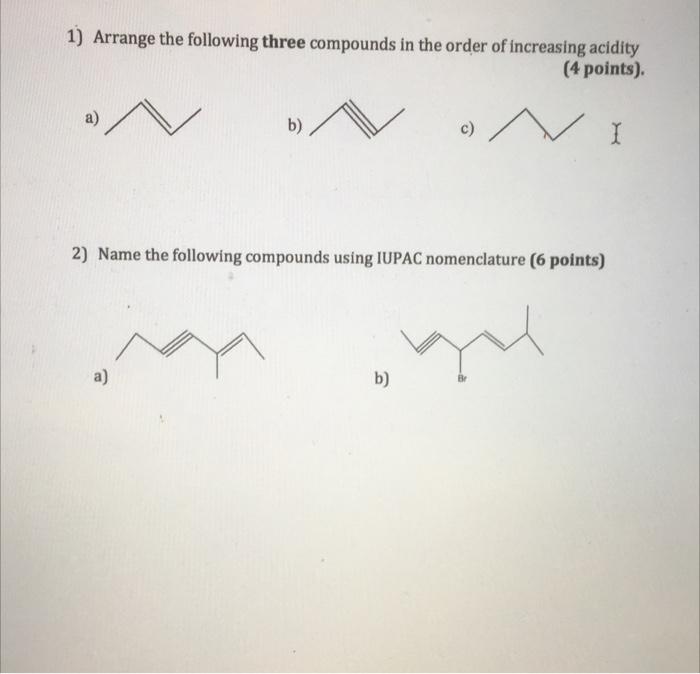 Solved 1) Arrange the following three compounds in the order | Chegg.com