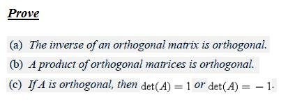 Solved Prove The inverse of an orthogonal matrix is | Chegg.com