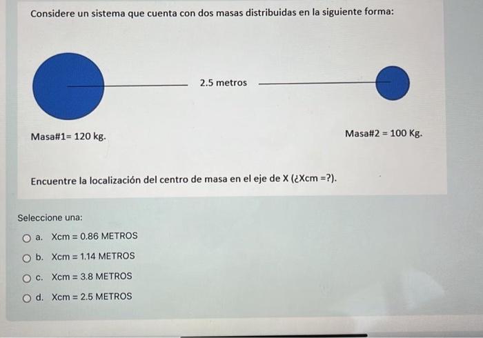 Solved Considere un sistema que cuenta con dos masas