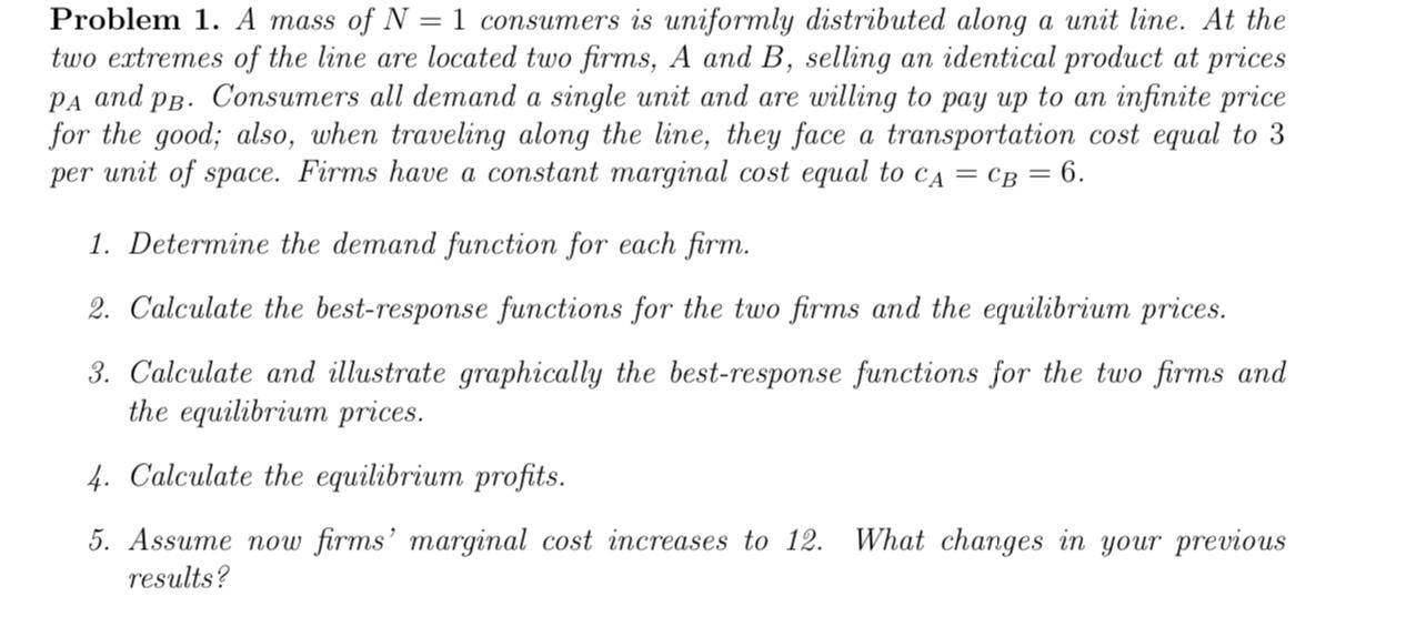 Solved Problem 1. ﻿A mass of N=1 ﻿consumers is uniformly | Chegg.com