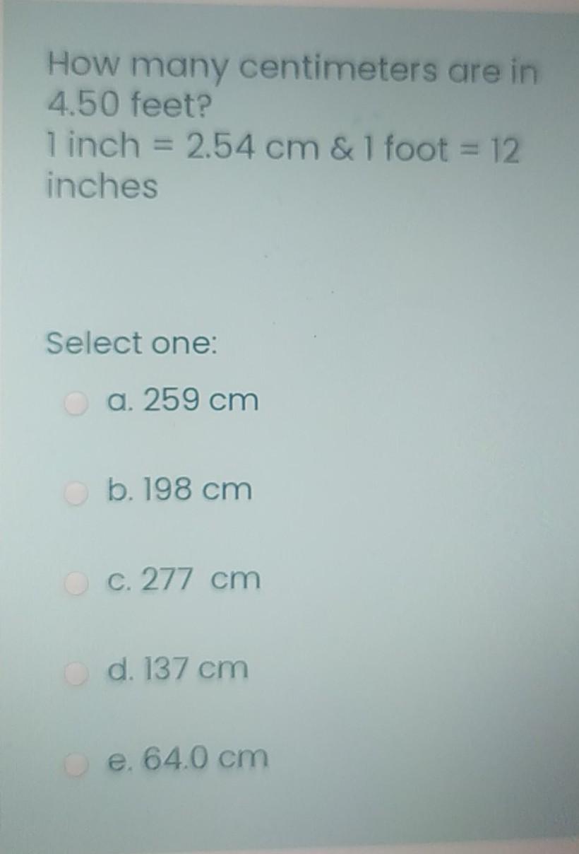 Solved How many centimeters are in 4.50 feet 1 inch 2.54 Chegg