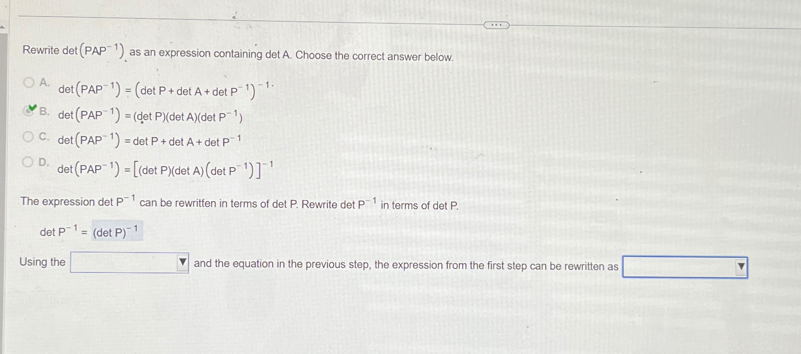 Solved Rewrite det(PAP-1) ﻿as an expression containing detA. | Chegg.com