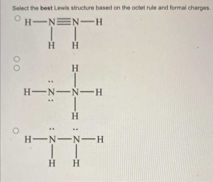 Solved Select the best Lewis structure based on the octet | Chegg.com