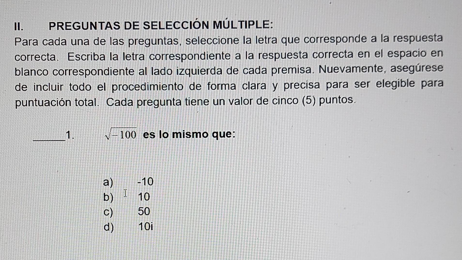 II. PREGUNTAS DE SELECCIÓN MÚLTIPLE: Para cada una de las preguntas, seleccione la letra que corresponde a la respuesta corre